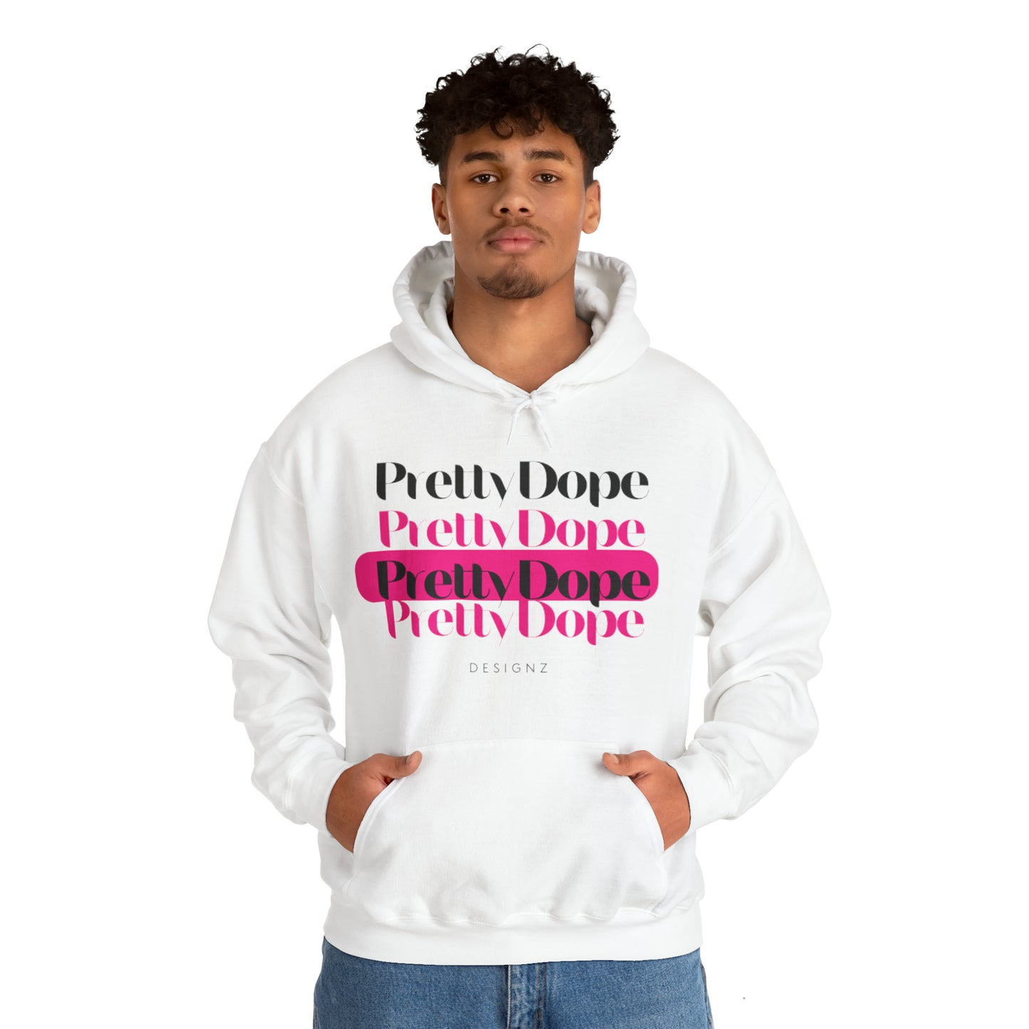 Pretty Dope  Hooded Sweatshirt